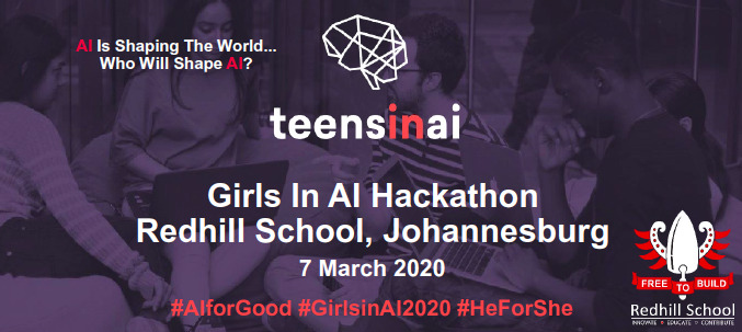 #RedhillHackZA will be hosting the first #GirlsinAI2020 #AIforGood Hackathon this Saturday in Johannesburg. This forms part of the #TeensinAI initiative happening across 12 countries where our students are tasked to solve real-world challenges, thinking how AI could solve these.