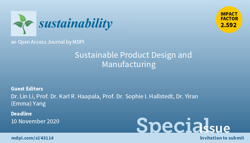 Sus_MDPI's tweet image. Special Issue &quot;Sustainable #ProductDesign and #Manufacturing&quot; is open. 

Edited by Dr. Lin Li et al.  @UICEngineering @thisisUIC @OregonStateMIME @OregonState
 @utarlington @BTHinformation

More at：mdpi.com/journal/sustai…

(Deadline: 10 November 2020)

#LifeCycleEngineering