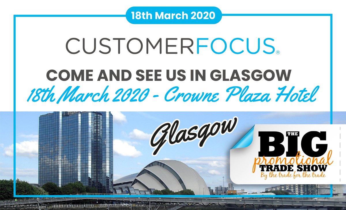 Customer focus will be exhibiting at ‘The Big Promotional Trade Show’
Come and see us in Glasgow. Wednesday 18th March 2020 - Crowne Plaza Hotel. Doors open from 10:00 - 15:00. Free Parking. Refreshments provided throughout the day. Click here to register: buff.ly/2vGRkbB