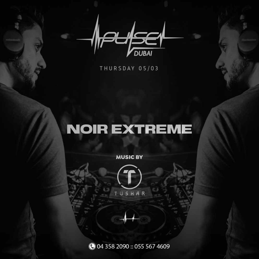 Tonight #NoirExtreme at <a href="/PulseDubai/">PULSE DUBAI</a> with @DjTusharDubai On The Decks! For Bookings: 04 358 2090 | 055 567 4609 #WKND #MyDubai #DubaiNightlife