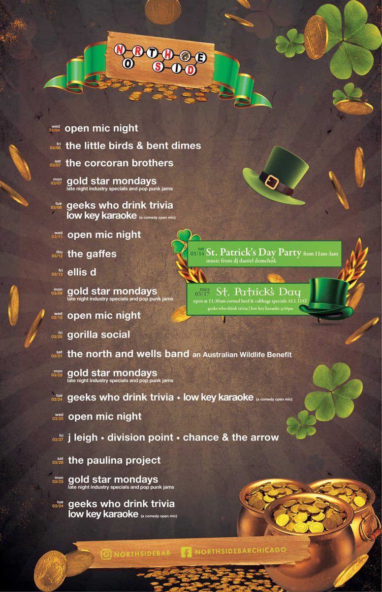 It’s March &amp; we are all getting lucky 🍀 
Our big St Patrick’s Day party is Saturday 3/14🍀
THIS WEEK 
Mon-Fri Happy Hour 4-6pm 🍷🍻
Tues - <a href="/geekswhodrink/">Geeks Who Drink</a> Trivia @ 8pm
Wed - Open Mic @ 9pm 🎤 
Fri -  Littlebirds &amp; Bentdimes
Sat - <a href="/TheCorcoranBros/">The Corcoran Brothers Music</a> 
#Chicago