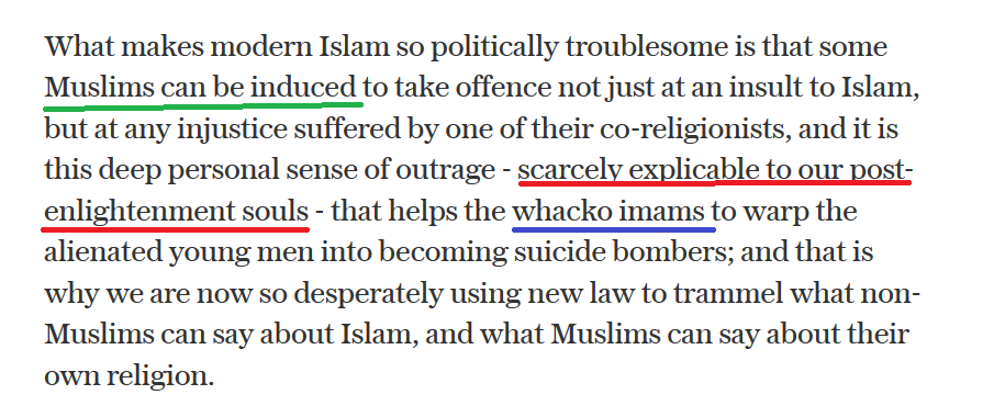 Another 2005 Boris Johnson Spectator column. British Muslims, unlike presumably "indigenous" people are easily influenced, and aren't subject to "Enlightenment" values. He writes of "whacko imams" and calls for the ban of the Koran. Islamophobia & racism.  http://archive.is/9Zy4F 
