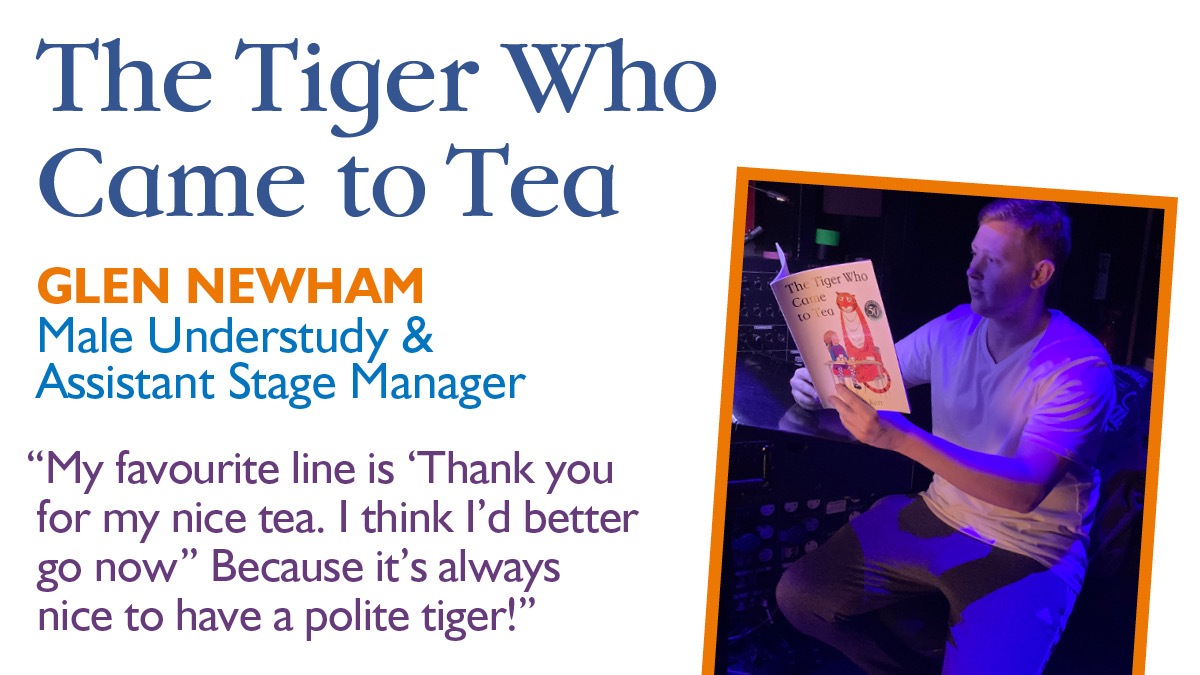 TigersTeaLive's tweet image. Our #WorldBookDay Tiger tour is now taking us backstage to meet Glen Newham, our #AssistantStageManager and male understudy - which means he plays Tiger, Daddy, Milkman and Postman too! 

What&apos;s your favourite part of The Tiger Who Came to Tea, Glen? 🐯