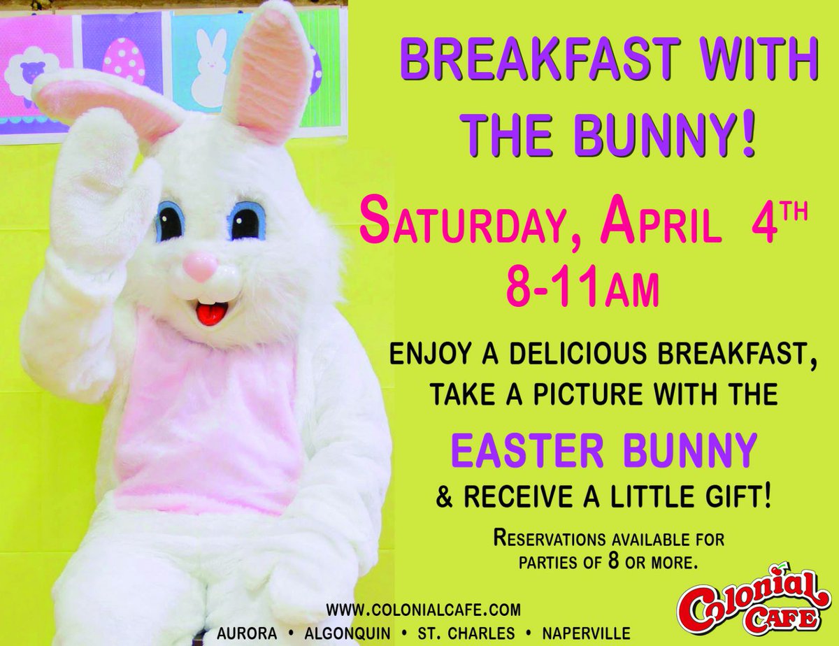 Save the Date: Breakfast with the Bunny! Join us Saturday, April 4th at all our Colonial Cafe locations between 8 and 11 am for a free photo opportunity and receive a little gift from the rabbit himself.  Accepting reservations for parties of 8 or more.