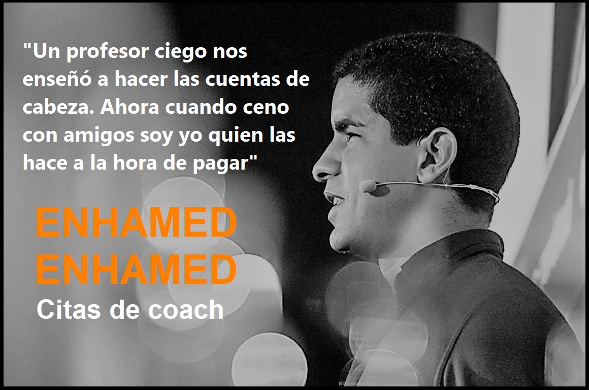 Enhamed's tweet photo. "Un profesor ciego nos enseñó a hacer las cuentas de cabeza. Ahora cuando ceno con amigos soy yo quien las hace a la hora de pagar"
👉🏼 https://t.co/agpdFYHAIb 👈🏻
Cita de coach de Enhamed
#Enhamed #Coach #CitasDeCoach #Conferencias #EnhamedCoach #Amigos https://t.co/eNgrEmqjLi