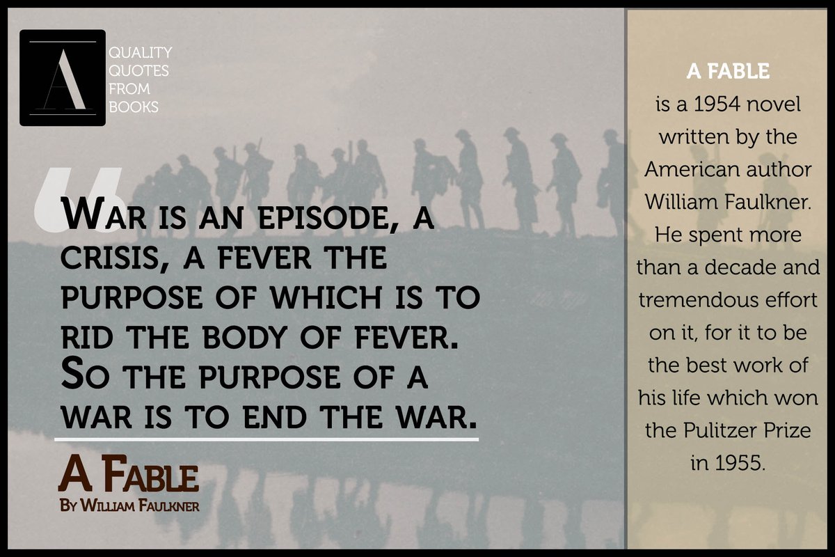 academiamag's tweet photo. A Fable is a 1954 novel written by the American author William Faulkner. He spent more than a decade and tremendous effort on it, for it to be his best work which won the #PulitzerPrize in 1955.
#PulitzerPrize #AFable #Fiction #ThursdayMotivation #QualityQuotesFromBooks https://t.co/pzrUh7sTW0