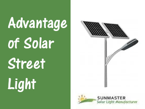 Advantage of Solar Street Light solarlightsmanufacturer.com/advantage-of-s…