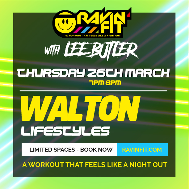 26th March we land in Walton again!
Grab your gear, come and rave away some calories!
ravinfit.com