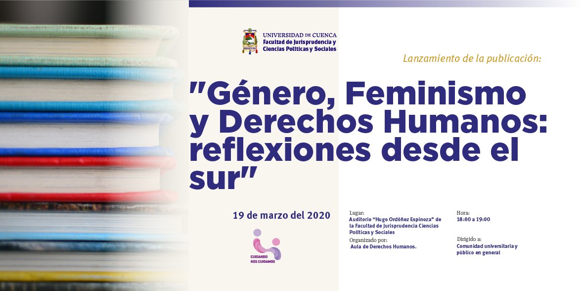 udecuenca's tweet photo. #EventosuCuenca | El 
@AulaDDHHUCuenca, busca transversalizar el tema de los #DDHH al interior de la Universidad creando así consciencia y sensibilización sobre su importancia.
Invita al lanzamiento de la publicación “Género, feminismo y DDHH" https://t.co/XPQaketail