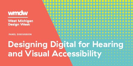WMDesignWeek's tweet image. Ever wonder what it&apos;s like to design a digital space for someone with a hearing or visual impairment? Ever want to ask questions with someone who is affected by this daily? Now is your chance! Lunch will be provided.