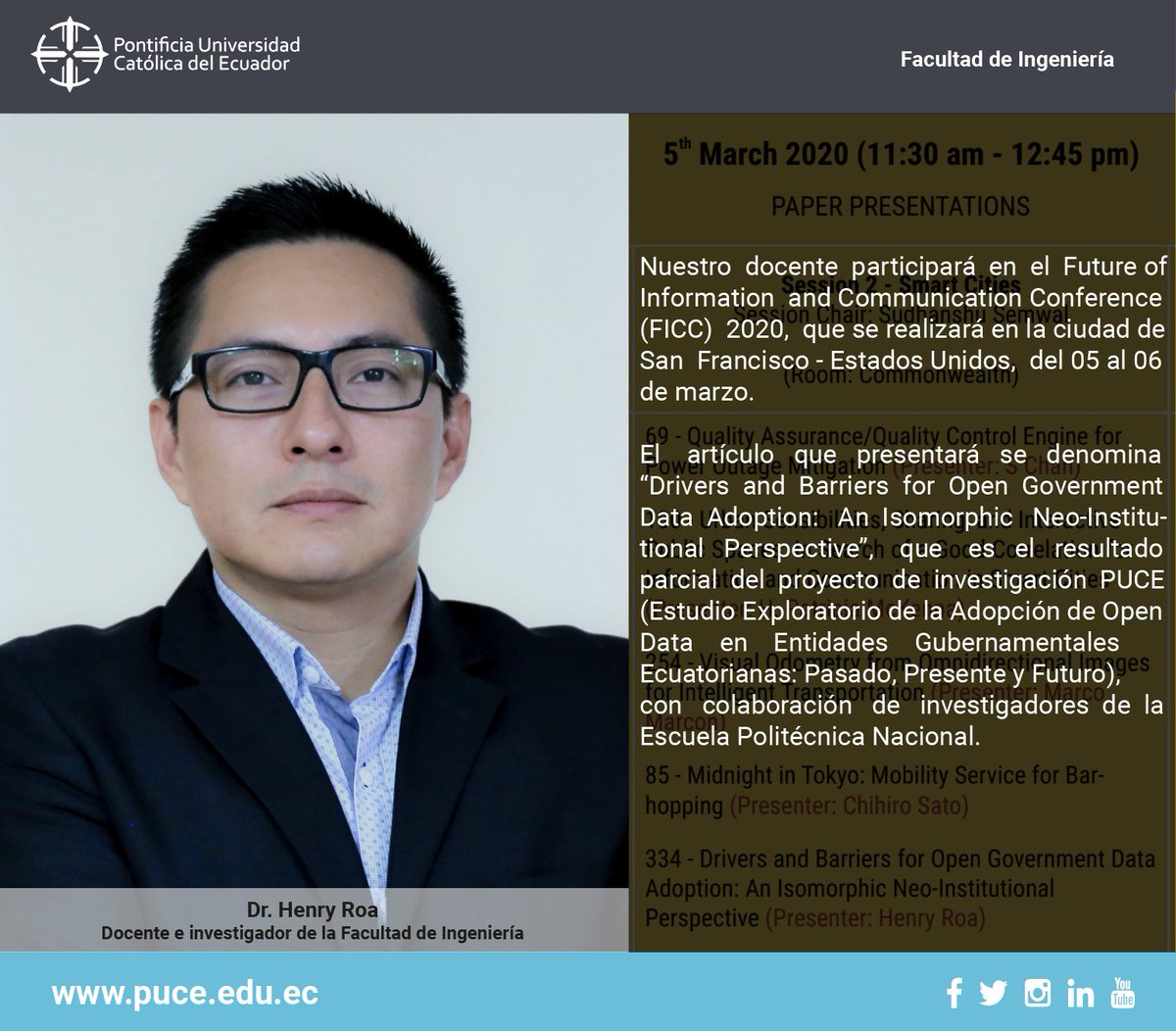 PUCE_Ecuador's tweet photo. Nuestro docente e investigador de la Facultad de Ingeniería, el Dr. Henry Roa, participará en el Future of Information and Communication Conference (FICC) 2020, que se realizará en la ciudad de San Francisco 🇺🇸, del 05 al 06 de marzo.
#IngenieríaPUCE
#LaPUCEdejaSuHuella https://t.co/iWVKZJK2Sr