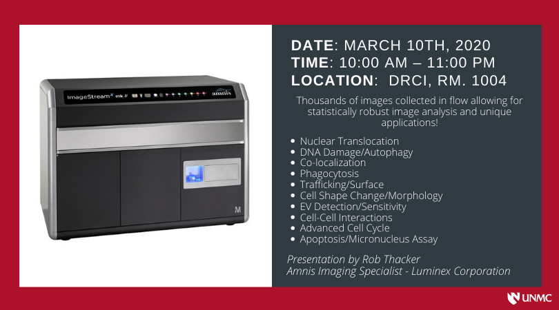 This seminar is meant to gauge interest in bringing the 
<a href="/Luminex/">Luminex</a> ImageStreamX MK II Imaging Flow Cytometer to the UNMC Flow Cytometry Research Facility and to answer questions from those interested in this technology.  Join us on March 10th learn more!