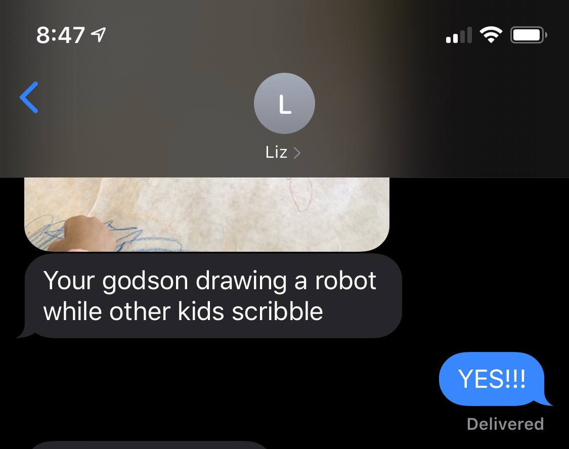 Sister: “Your godson drawing a robot while other kids scribble”

Me: “YES!!!”