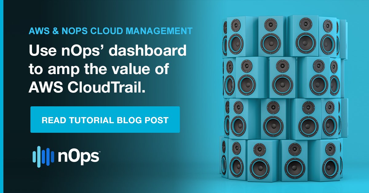 nopsio's tweet image. Learn how to use nOps #CloudManagement dashboard to amp the value of #AWSCloudTrail. View changes across all infrastructure resources &amp;amp; services causing increased #AWScost or impacting #CloudSecurity. #AWSCloud @AWS_Partners Read tutorial blog post. hubs.ly/H0nkjC_0