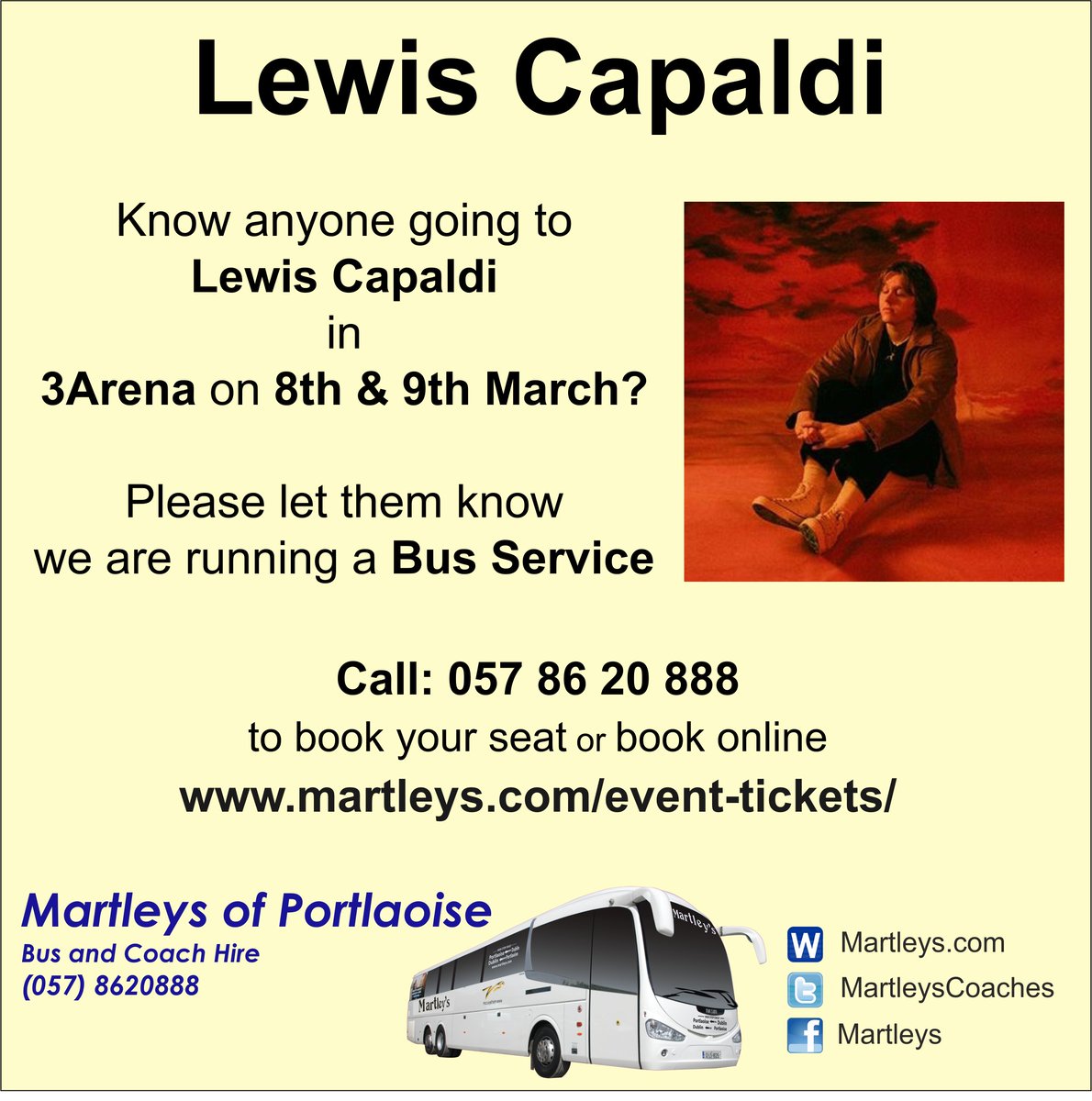 MartleysCoaches's tweet photo. Know any Lewis Capaldi fans?
Please let them know we are running a Bus Service to his Concert in the 3Arena.
Tickets available online;
https://t.co/tsVOKiuKKz
#Laois #Portlaoise #LewisCapaldi #3Arena #Concert #ConcertTransport https://t.co/9Ep7xyzjIl