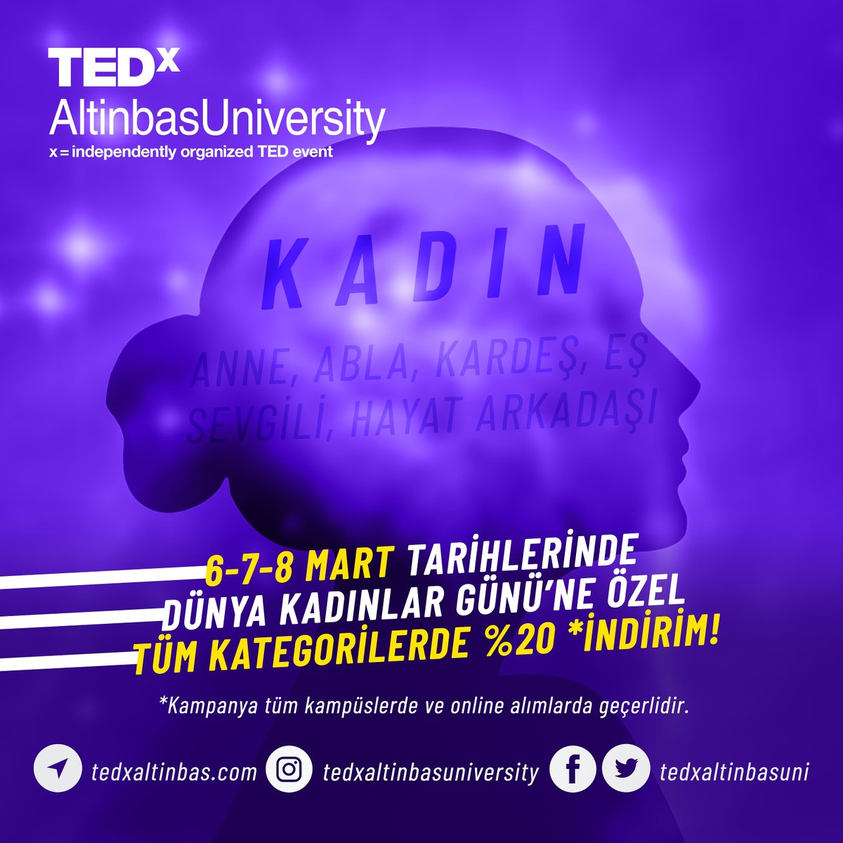 tedxaltinbasuni's tweet photo. K A D I N:  Anne, abla, kardeş, eş, sevgili. Kadınlar gününüz kutlu olsun.
6-7-8 Mart tarihlerinde Dünya Kadınlar Günü'ne özel tüm kategorilerde %20 indirim! 
(Kampanya tüm kampüslerde ve online alımlarda geçerlidir)

Tasarım: @onurcangokcetin 

#tedx #tedxaltinbasuniversity https://t.co/XoVirI8nGD