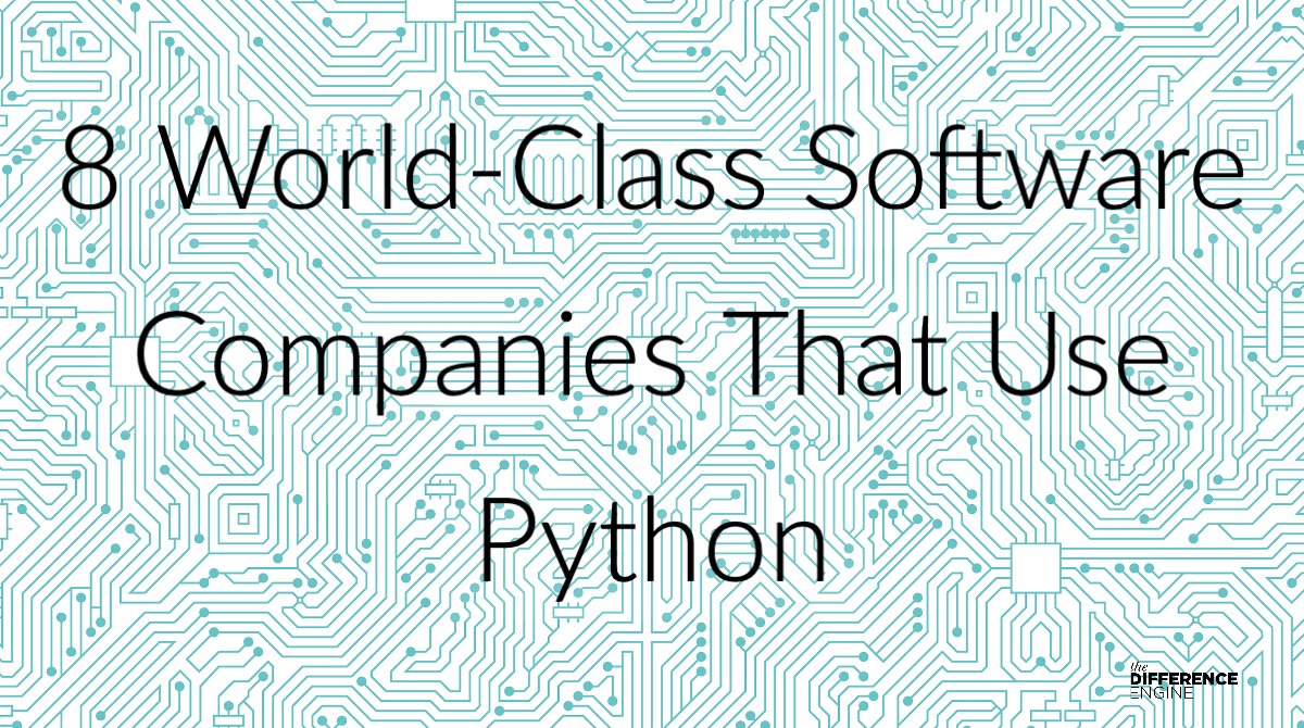 TheDiffEng's tweet photo. A review of eight top-tier companies that use Python in production, and why. Learn about their struggles and successes, and see the career opportunities for Python developers today.https://t.co/9kyXGZQRaF https://t.co/eLHDY95pxn