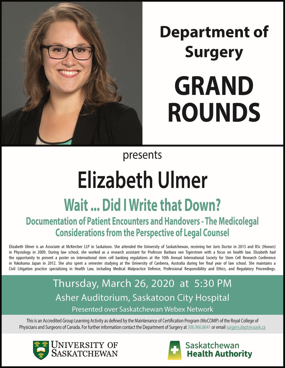 On Thursday, March 26, 2020 USASK Surgery presents Grand Rounds, Wait ... Did I Write that Down? Documentation of Patient Encounters and Handovers - The Medicolegal Considerations from the Perspective of Legal Counsel, Elizabeth Ulmer