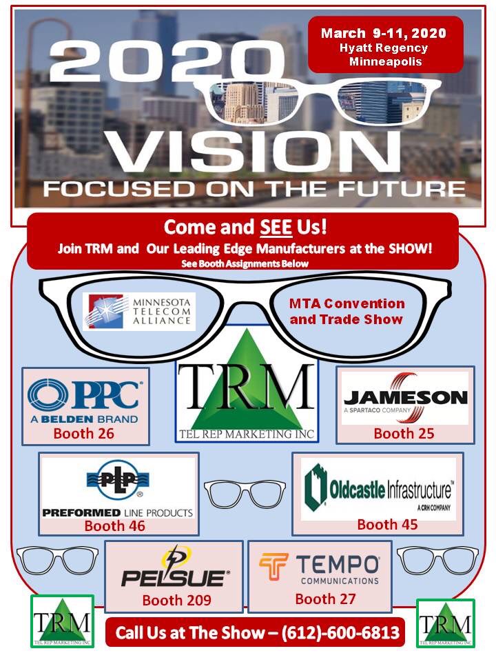 The MTA Show is next week, ya see?  You need to focus on the future of your network, ya see? Let Tel Rep Marketing and our Manufacturing Partners help bring that future into focus.  We’ll be looking for you at the Big Show...ya see?