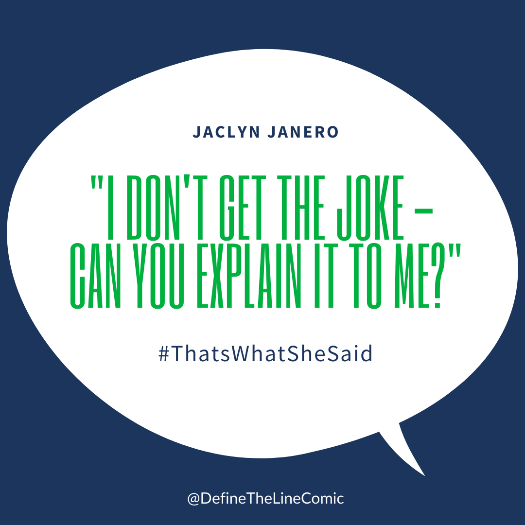 Define_theLine's tweet photo. "One of my favorite things to do to counter sexism/racism/any -ism in the workplace is when I witness it as a joke and others laugh, I keep a completely straight face and genuinely ask, "I don't get the joke - can you explain it to me?" https://t.co/GmktqaYbD1