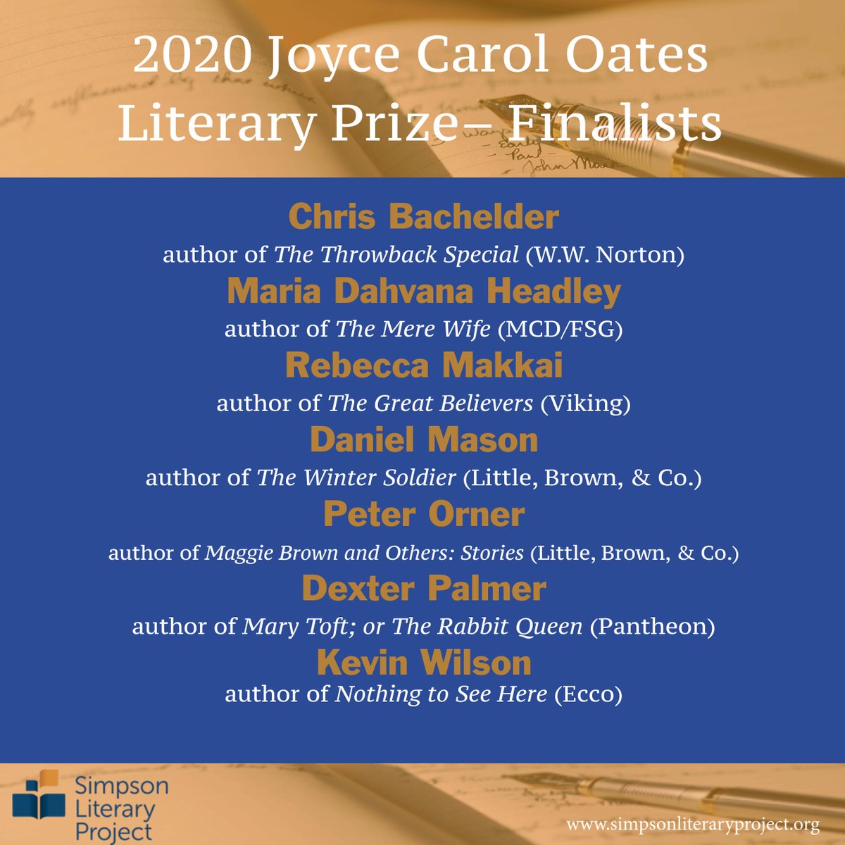 rarebirdlit's tweet photo. Congratulations to all of the FINALISTS in the 2020 #JoyceCarolOates Prize!
#ChrisBachelder, #DanielMason, #KevinWilson, #PeterOrner, @dexterauthor ,
@MARIADAHVANA , & @rebeccamakkai
Sponsored by the #SimpsonLiteraryProject https://t.co/lL7VojdwLn