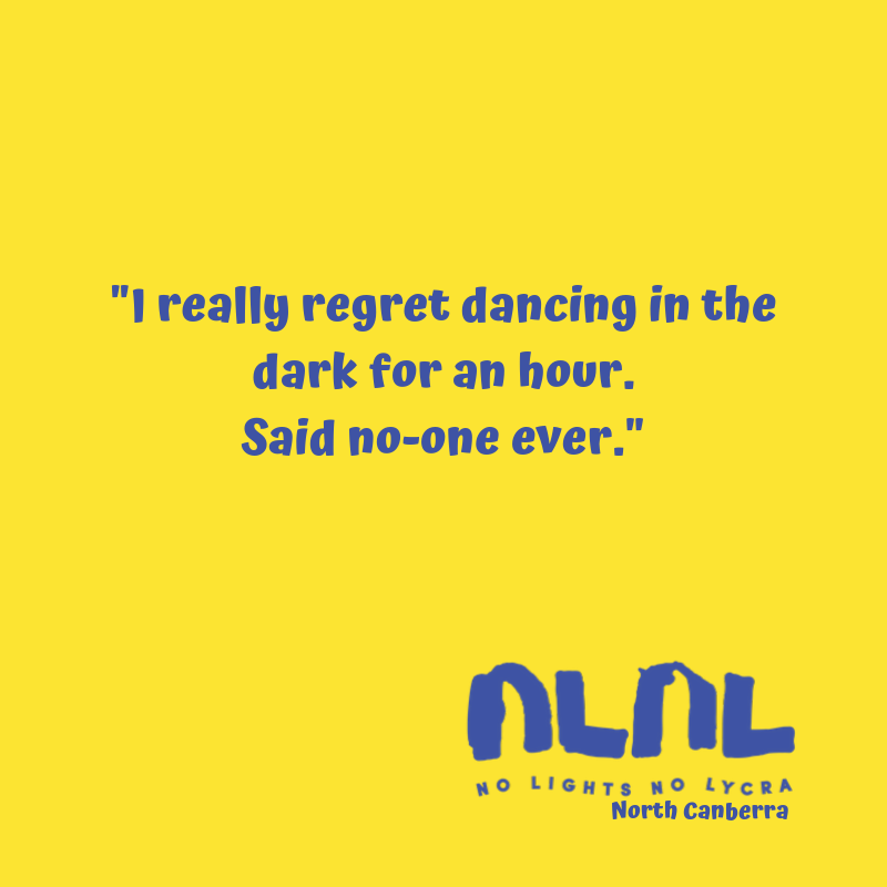 We are dancing as per normal tonight. In the dark. Doors open 7.30pm. Dancing starts 8pm. No entry after 8.10pm. $10 entry. $8 Conc. Kids free. #CanberraDance #NLNL #alcoholfree #NoLightsNoLycra #inclusion #mentalhealth #Depression #smartrecovery