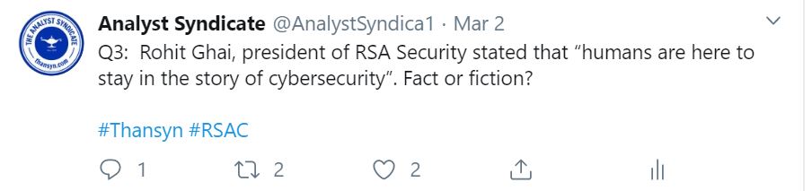 AnalystSyndic8's tweet photo. Rohit Ghai, president of RSA Security stated that “humans are here to stay in the story of cybersecurity”. Fact or fiction? We detailed via discussed via @AnalystSyndica1  first #Thansyn chat

#RSAC #RSA https://t.co/cQvpUlrHrT