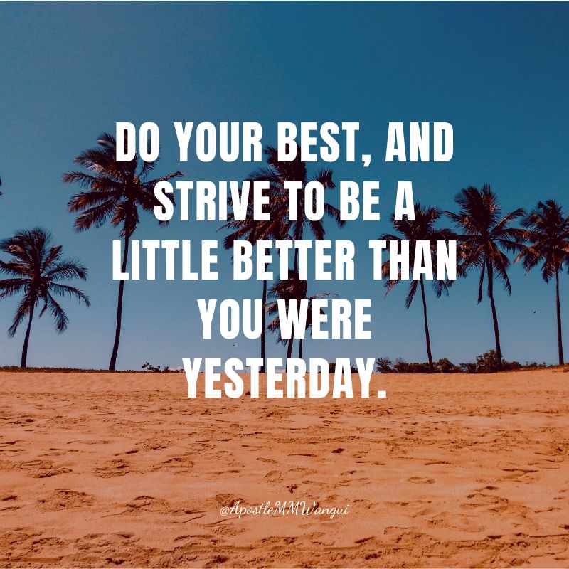 ApostleMMWangui's tweet photo. Do your best, and strive to be a little better than you were yesterday.
Visit https://t.co/oMmfFsmNzD for more inspiration and motivation.
Have a blessed day.

#FaithFriday

__________
#BarakaZaMilele
#FearlessFriday
#FridayThoughts
#FridayWisdom
#FridayFeeling
#FridayMotivation https://t.co/XMfH5Nr9Ve