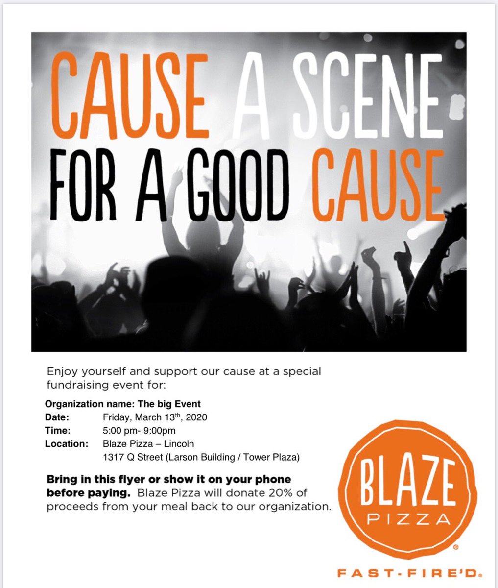 Be sure to hit up Blaze Pizza on Friday, March 13th to donate 20% of the proceeds from your meal to The Big Event! Just take a screenshot of this post and show it to the cashier!