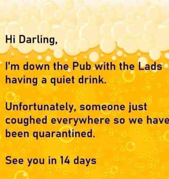 Being in the pub for 14days...looks like every cloud does have a silver lining🤣😀🍺🍻