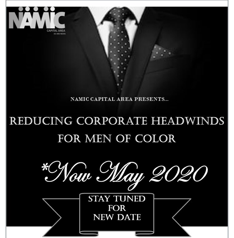 NAMIC_CapArea's tweet photo. @NAMIC_CapArea is postponing the Reducing Corporate Headwinds for Men of Color event due to concerns over COVID-19. Stay tuned for a new date in May 2020. https://t.co/AD32BQz2uc
