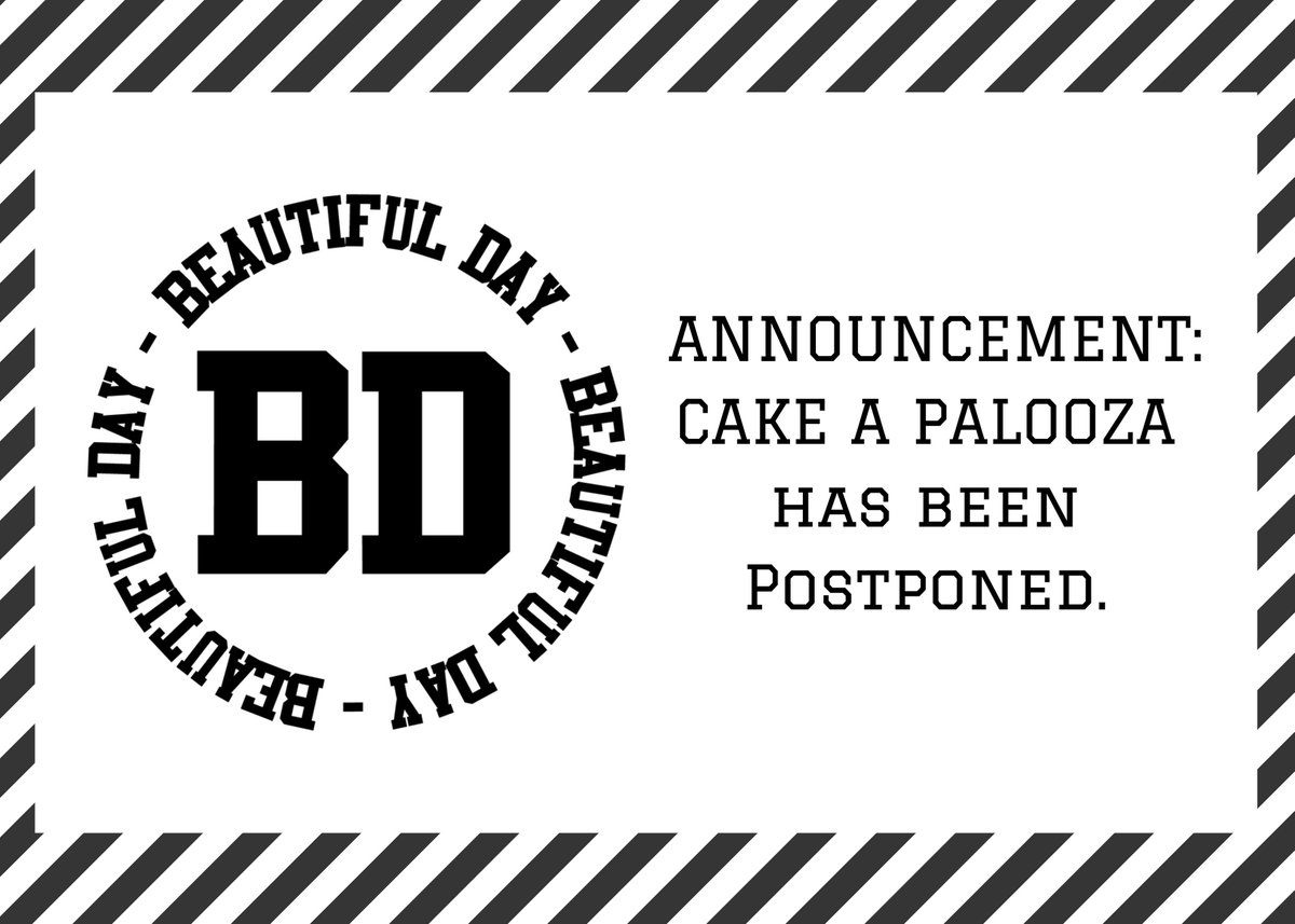 BeautifulDay_13's tweet photo. CAKE A PALOOZA ANNOUNCEMENT:  

We have made the decision to postpone our Cake-A-Palooza event originally scheduled for March 29 - April 3rd. We will make an announcement via our social media pages when we have set a new date. https://t.co/Q99tQT7Tom