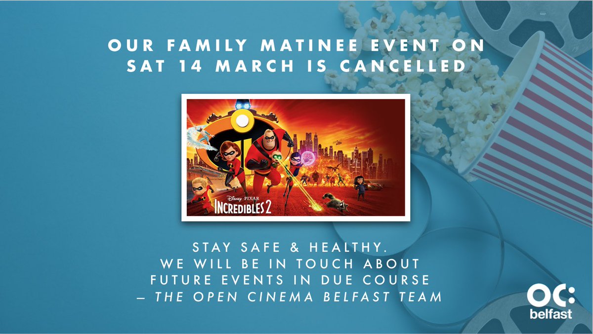 OpenCinemaBel's tweet photo. ***FAMILY MATINEE IS CANCELLED***

Due to COVID-19 (Coronavirus) we have decided to cancel this weekends Family Matinee screening of ‘Incredibles 2’. We will be in touch about future events in due course. Stay safe &amp; healthy, The Open Cinema Belfast Team https://t.co/rMybh2f4pV