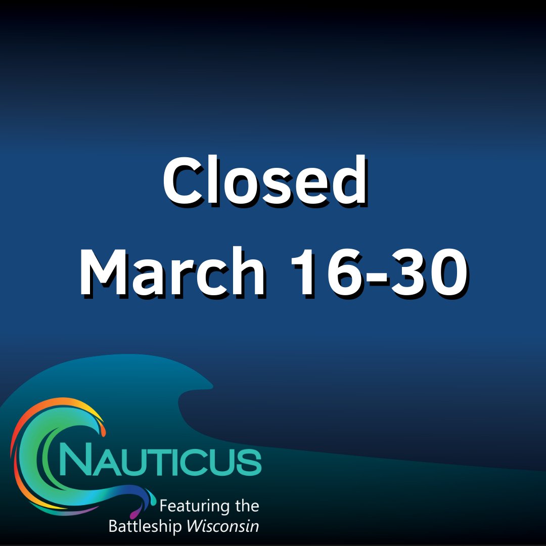 Out of an abundance of caution regarding COVID-19, Nauticus and the #BattleshipWisconsin will be closed to the public from March 16-30. Additional closure time may be forthcoming. Please check nauticus.org or call (757) 664-1000 for updates.