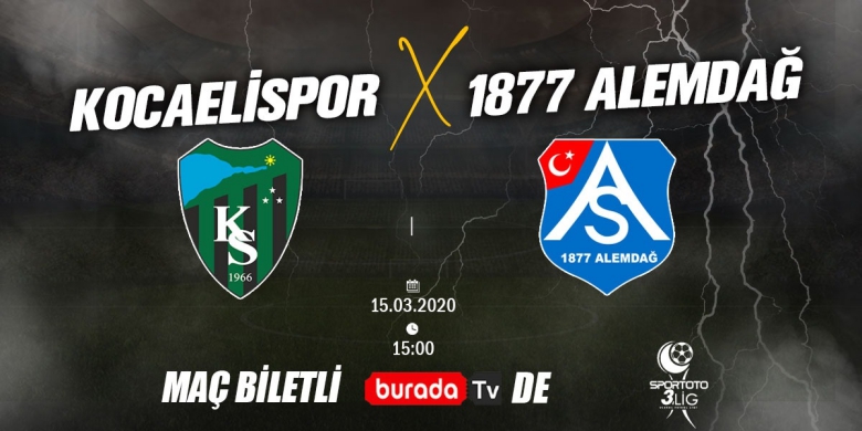MAÇ YAYIN BİLGİSİ , KOCAELİSPOR - 1877 ALEMDAĞ SPOR MAÇI SADECE BURADA.TV'DE