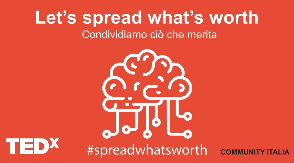 #spreadwhatsworth, condividiamo ciò che merita: un #TEDtalk al giorno per 20 giorni

#CondividiamoLaSperanza
#TEDsHope #TEDx #TED
#ContagiamociDiSperanza
#IlContagioDelleIdee