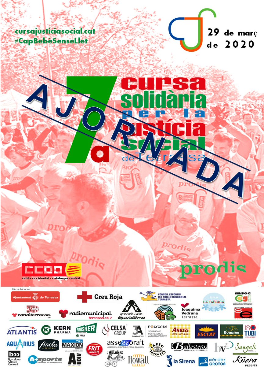 Amigues i amics solidaris:
Per indicacions del Departament de Salut de la Generalitat, i per tal de prevenir la propagació del COVID-19. Us informem que la 7a cursa per la Justícia Social programada pel proper dia 29 de març, queda ajornada.
En breu, notificarem de la nova data.