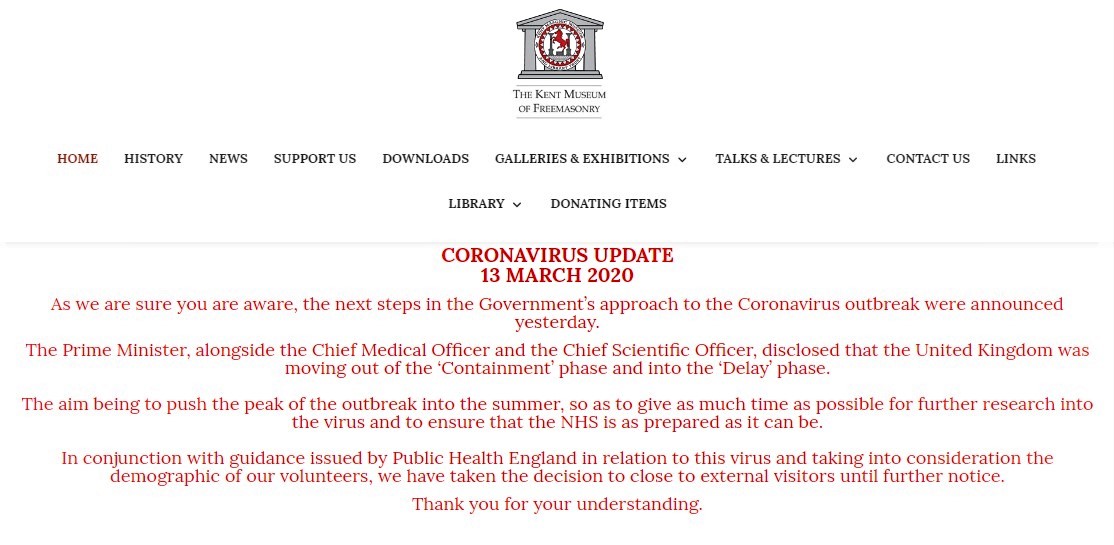 Coronavirus Update - We have taken the prudent decision to close to the public for the foreseeable future.

More details at...
kentmuseumoffreemasonry.org.uk