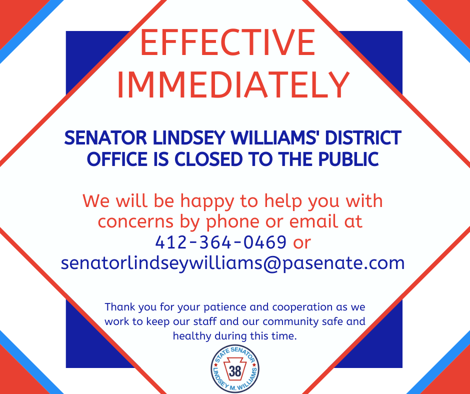 Lindsey Williams On Twitter Icymi Our Office Is Closed To The Public Beginning Today Friday March 13 Please Call Us At 412 364 0469 Or Email Senatorlindseywilliams Pasenate Com For Assistance With Any Constituent Matters Thank