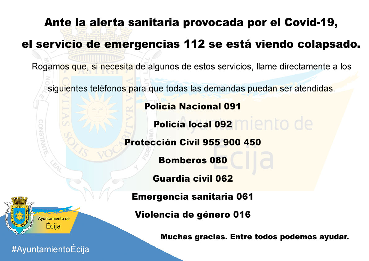 Ante la alerta sanitaria provocada por el Covid-19, el servicio de emergencias 112 se está viendo colapsado.
Rogamos que, si necesita de algunos de estos servicios, llame directamente a los siguientes teléfonos para que todas las demandas puedan ser atendidas.