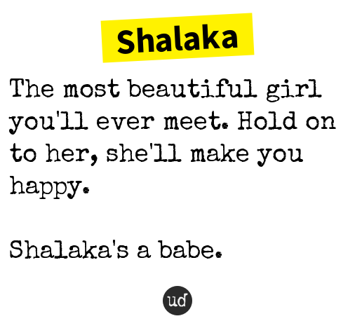 Urban Dictionary on X: @HACKERSDELlGHT shannon: One of the most beautiful  people you will ever meet.    / X