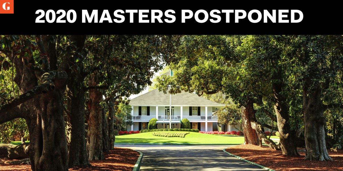 GolfDigest's tweet photo. BREAKING: Augusta National has announced the Masters Tournament has been postponed. https://t.co/aiEQ5eViHx