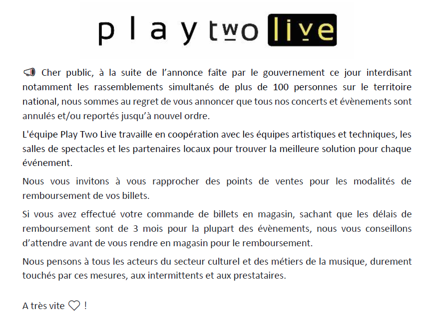 PlayTwoLabel's tweet photo. 📣Cher public, nous sommes au regret de vous annoncer que tous nos concerts et évènements sont annulés et/ou reportés jusqu’à nouvel ordre. Plus d'informations ci-dessous, à très vite ❤ https://t.co/HdXMIVrkNZ