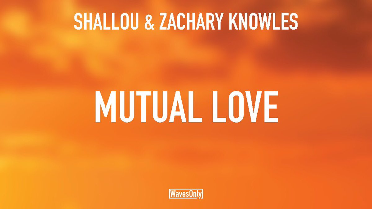 Shallou &amp; Zachary Knowles - Mutual Love (Lyrics) 

Listen: youtu.be/TJGxQzUj7IM

<a href="/shalloumusic/">Shallou</a> <a href="/zacharyknowles_/">Zachary Knowles</a>
