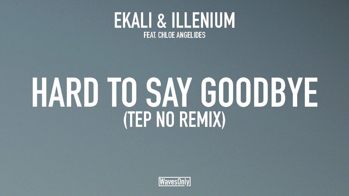 Ekali &amp; Illenium - Hard To Say Goodbye (Tep No Remix) 

Listen: youtu.be/oEyb2fcRAbc

<a href="/EkaliMusic/">Ekali</a> <a href="/ILLENIUMMUSIC/">ILLENIUMMUSIC</a> <a href="/TepNoMusic/">Tep No</a>