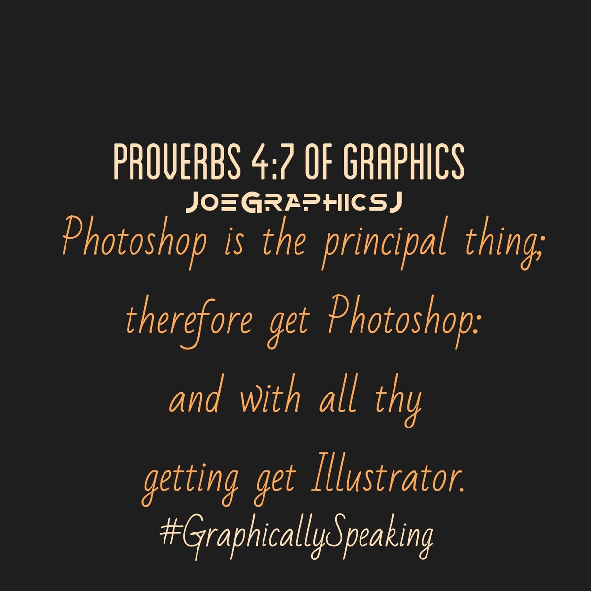 joegraphicsj's tweet photo. Proverbs 4:7 of Graphics... #GraphicallySpeaking #graphics
#naijadesigner #Naijagraphics #FridayMotivation #otunbaGraphics #Wisdom #Proverbs #proverbs4:7 https://t.co/PKzBv76WCj