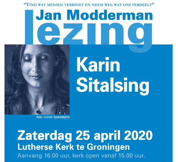JMlezing's tweet photo. Jan Modderman Lezing 2020 met ..... Karin Sitalsing @karinshantidevi > zaterdag 25 april, op korte termijn komen de toegangskaarten in de voorverkoop! #boeroes #JMlezing #Luthersekerk #Groningen https://t.co/GsRe1c4Mvl