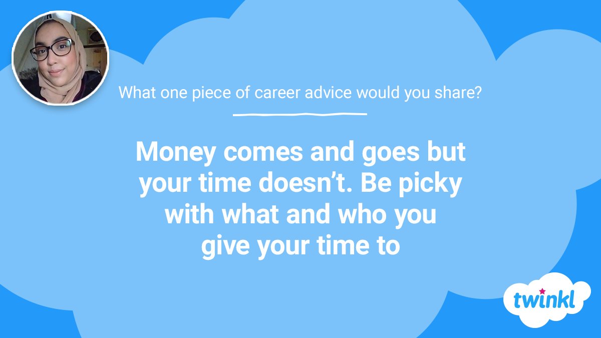 Happy Friday! Tasleem Bhatti (Twinkl's Placement Web Developer) has also shared some career advice with us. Be picky with who/what you give your time to, we agree Tasleem- Thank you :) #TeamTwinkl #InternationalWomensDay #IWD2020 #WomenSupportingWomen