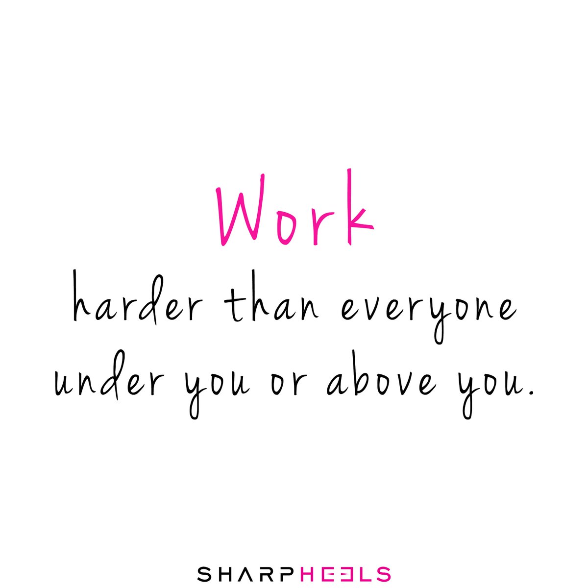 SharpHeels's tweet photo. Work harder than everyone under you and above you.

#Sharpheels #WorkHard #WorkForGoals #Success https://t.co/26cLZBWRvE