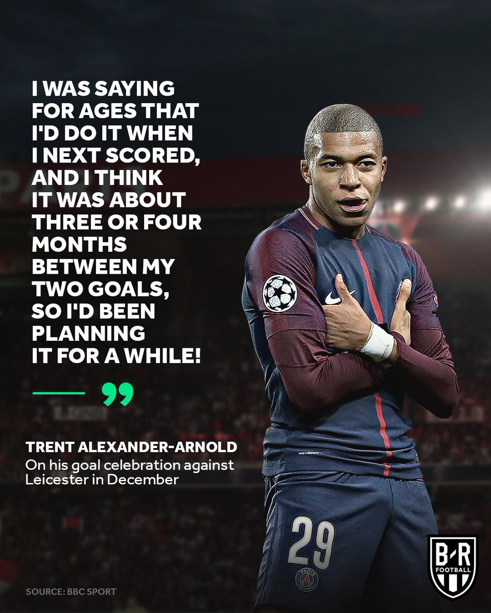 Trent Alexander-Arnold wanted to do the Mbappe celebration a lot